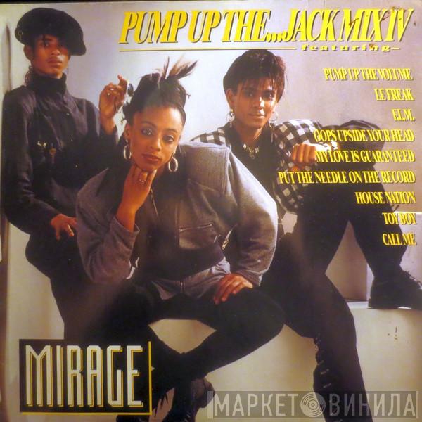  Mirage   - Pump Up The ... Jack Mix IV