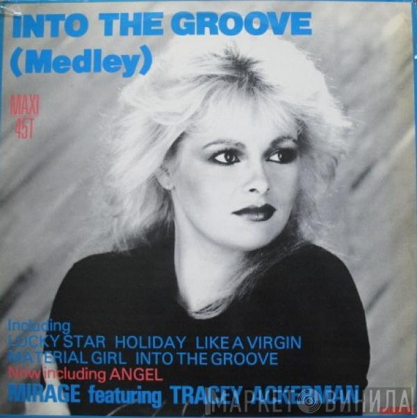 Mirage , Tracy Ackerman - Into The Groove (Medley)