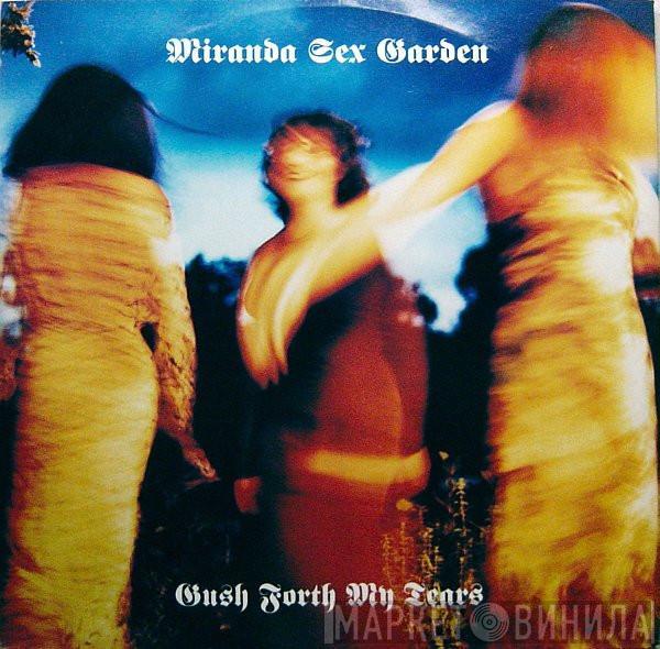 Miranda Sex Garden - Gush Forth My Tears