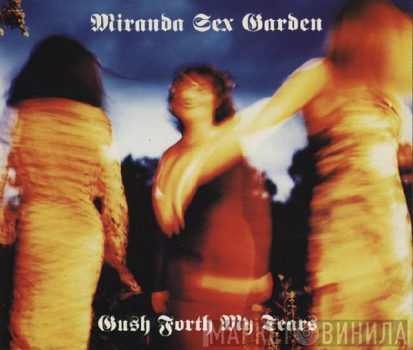 Miranda Sex Garden - Gush Forth My Tears