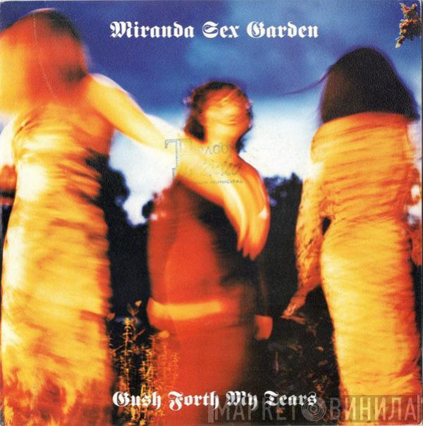 Miranda Sex Garden  - Gush Forth My Tears