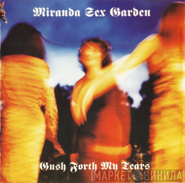  Miranda Sex Garden  - Gush Forth My Tears