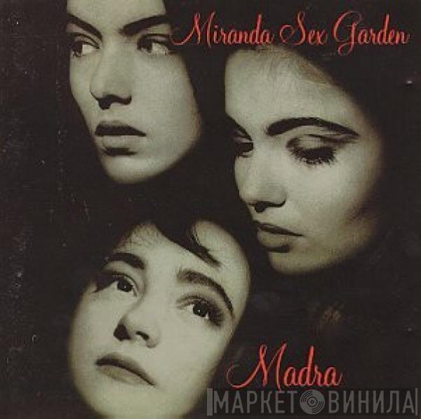 Miranda Sex Garden - Madra