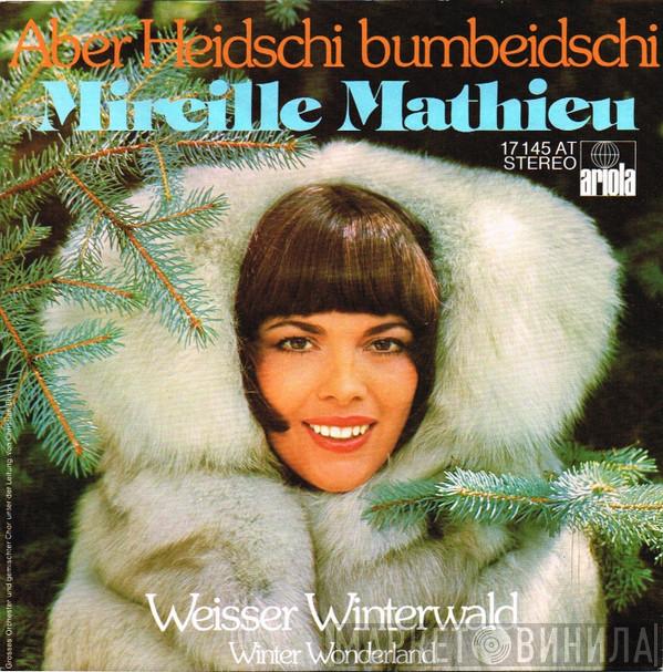  Mireille Mathieu  - Aber Heidschi Bumbeidschi