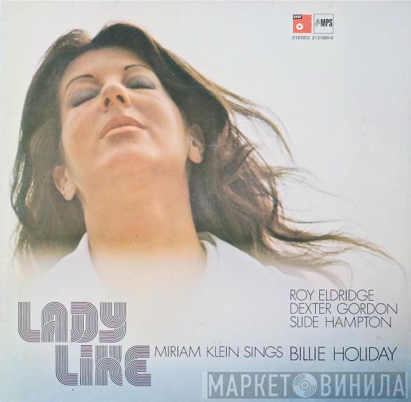 , Miriam Klein , Roy Eldridge , Dexter Gordon  Slide Hampton  - Lady Like (Miriam Klein Sings Billie Holiday)