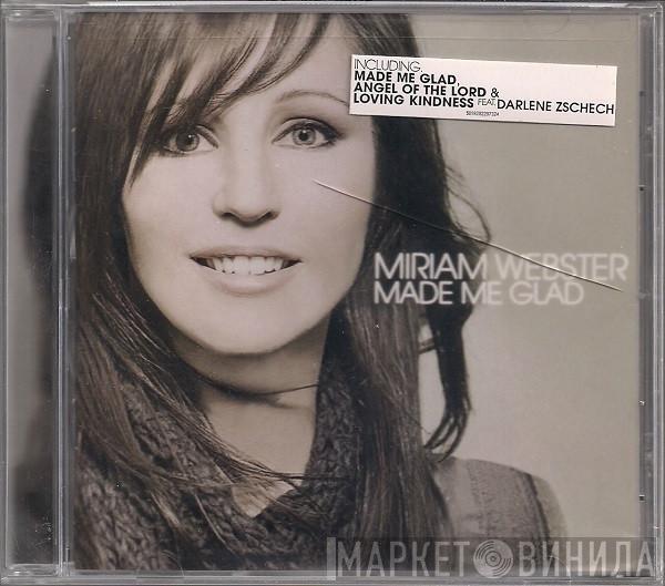 Miriam Webster - Made Me Glad