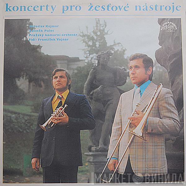 , Miroslav Kejmar , Zdeněk Pulec , Prague Chamber Orchestra  František Vajnar  - Koncerty Pro Žesťové Nástroje