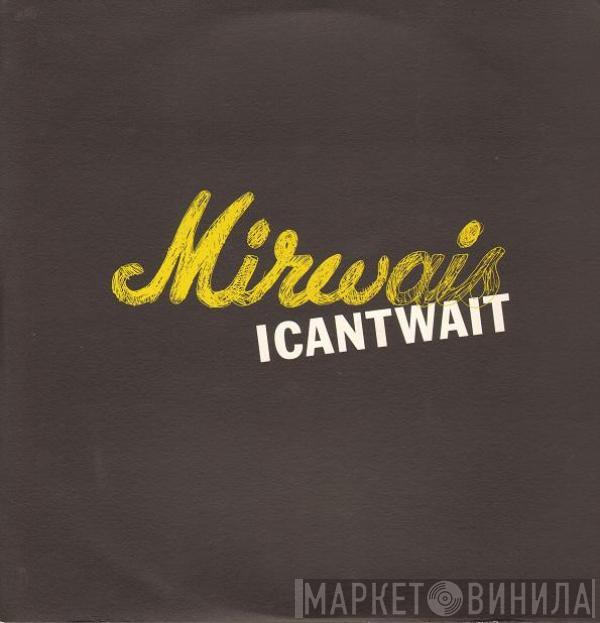Mirwais - I Can't Wait