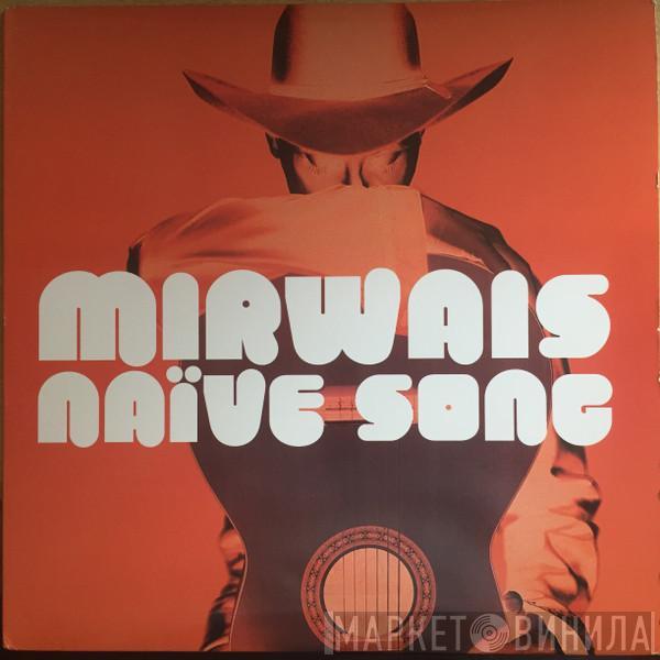  Mirwais  - Naïve Song