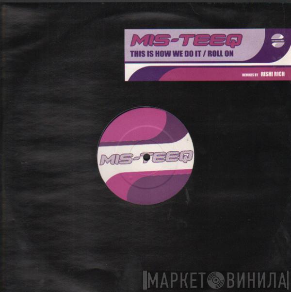  Mis-Teeq  - This Is How We Do It / Roll On
