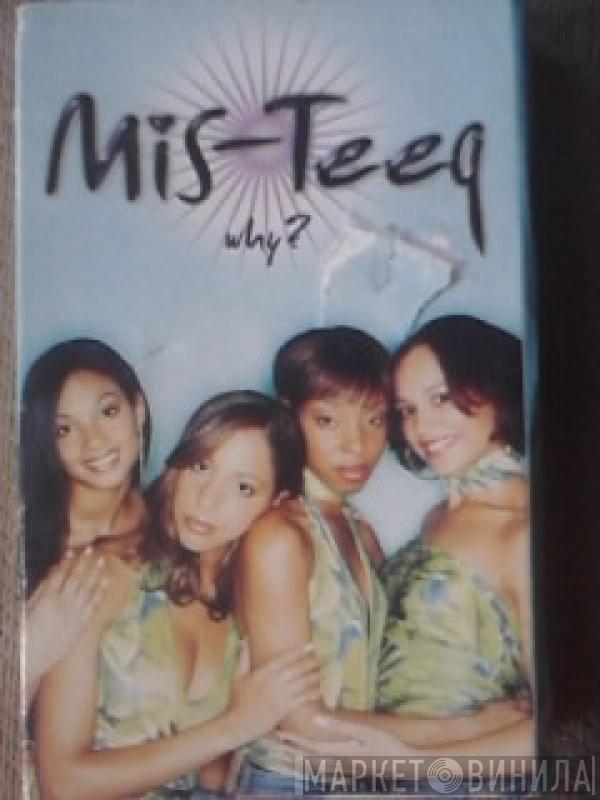  Mis-Teeq  - Why?