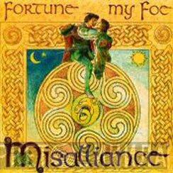 Misalliance - Fortune My Foe