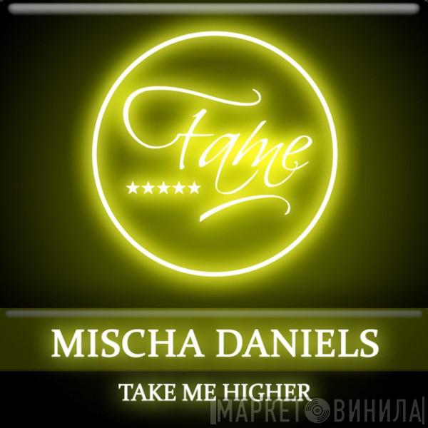 Mischa Daniëls  - Take Me Higher