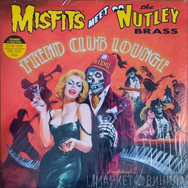 Misfits, The Nutley Brass - Fiend Club Lounge