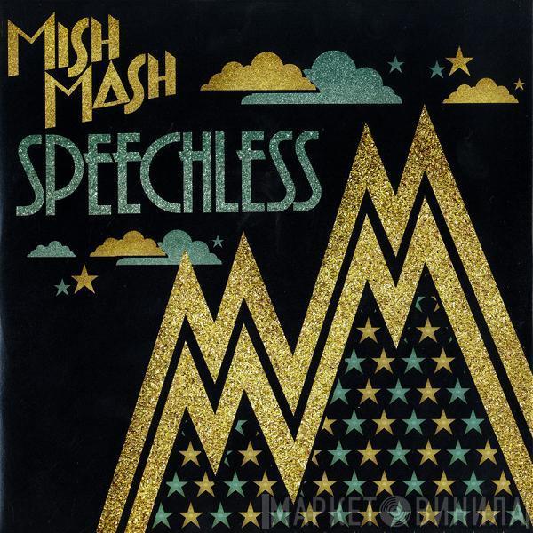  Mish Mash   - Speechless