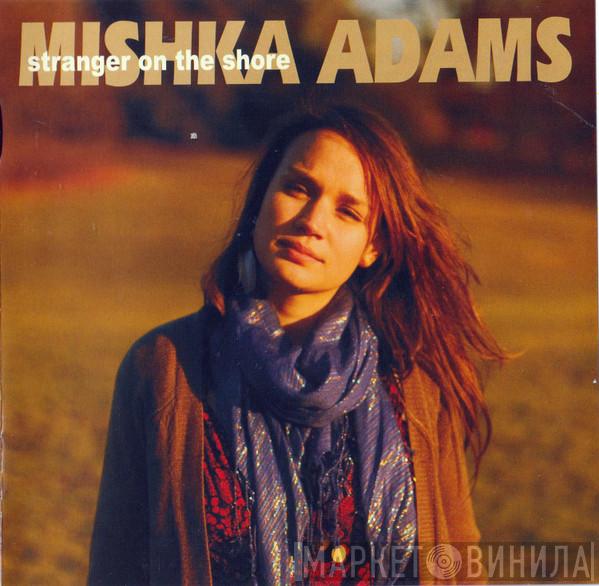 Mishka Adams - Stranger On The Shore 
