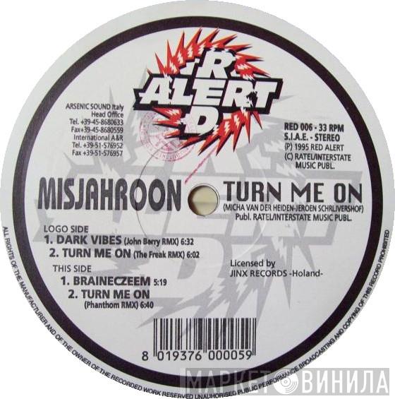  Misjahroon  - Turn Me On