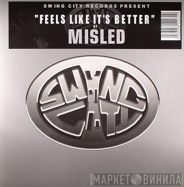 Misled - Feels Like It's Better