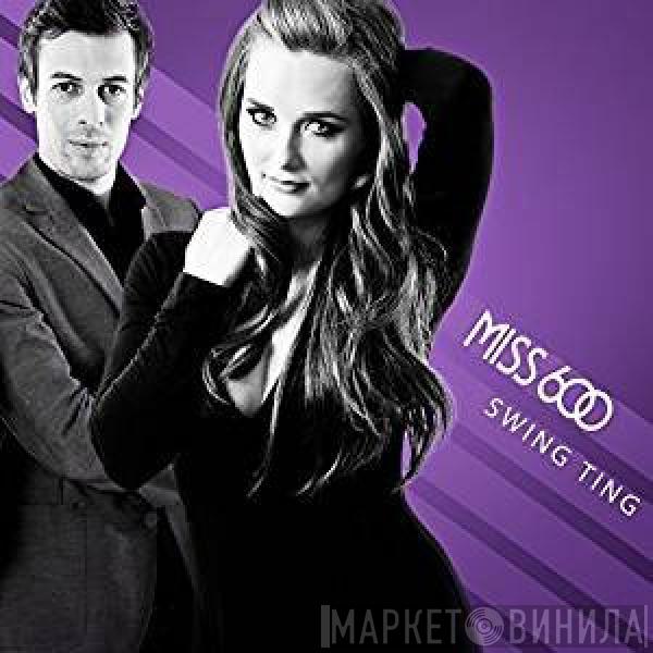 Miss 600 - Swing Ting