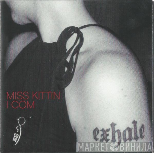  Miss Kittin  - I Com