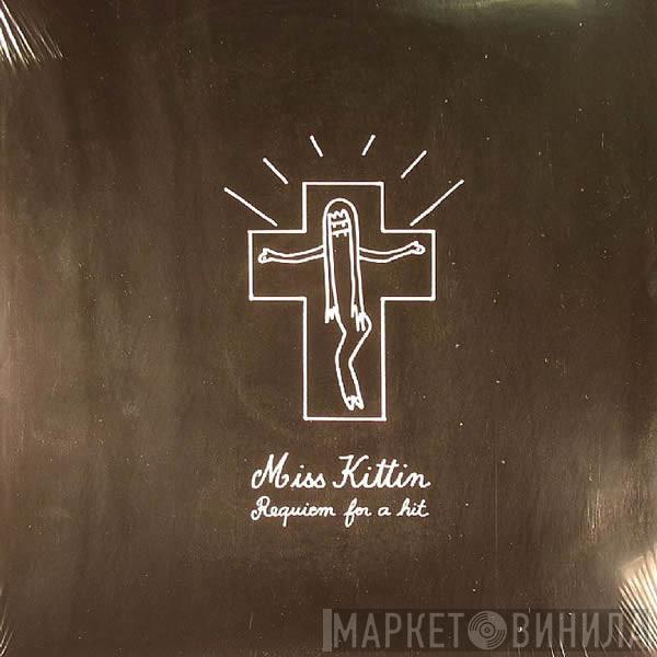 Miss Kittin - Requiem For A Hit