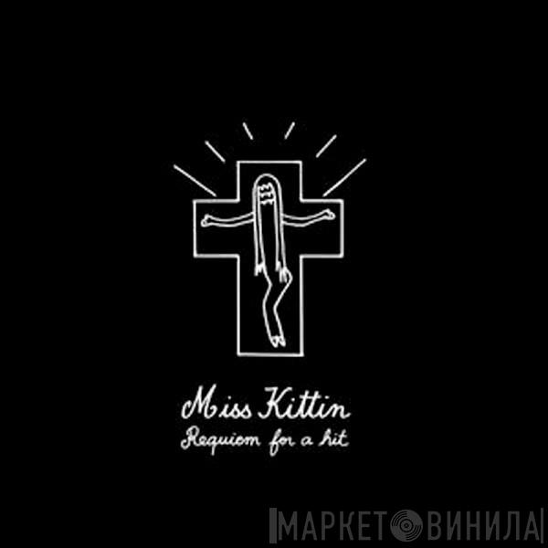  Miss Kittin  - Requiem For A Hit