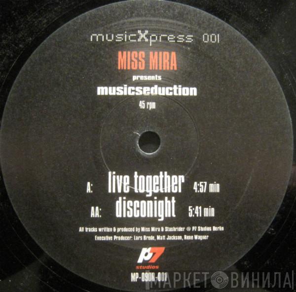 Miss Mira, Musicseduction - Live Together / Disconight