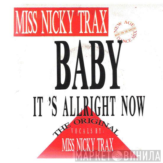  Miss Nicky Trax  - Baby It's Allright Now