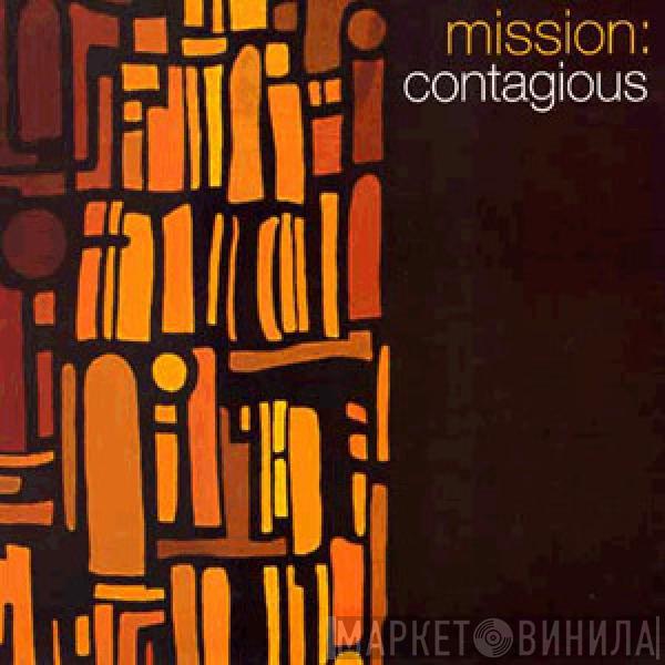 Mission: - Contagious