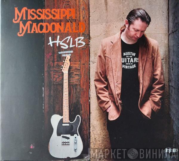 Mississippi MacDonald - Heavy State Loving Blues