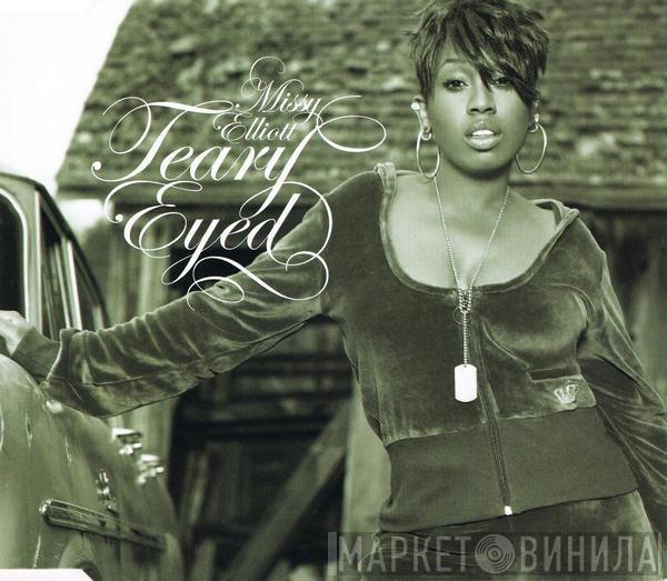  Missy Elliott  - Teary Eyed