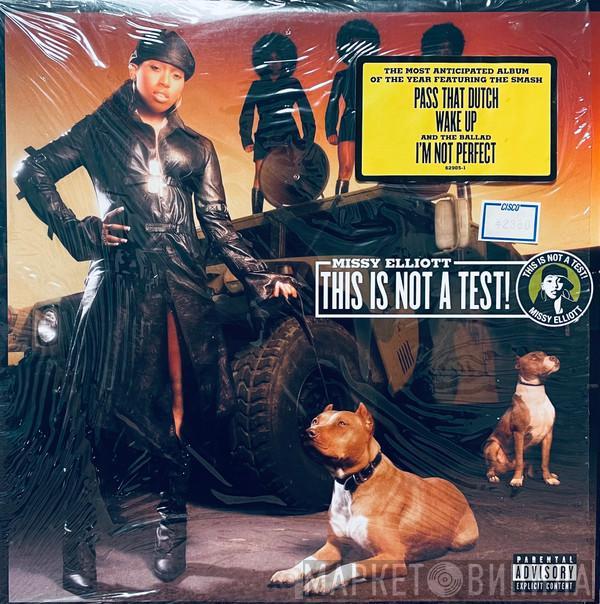  Missy Elliott  - This Is Not A Test!