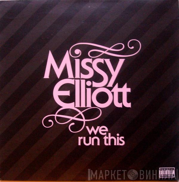  Missy Elliott  - We Run This