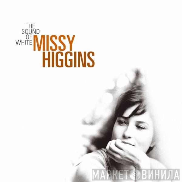  Missy Higgins  - The Sound Of White