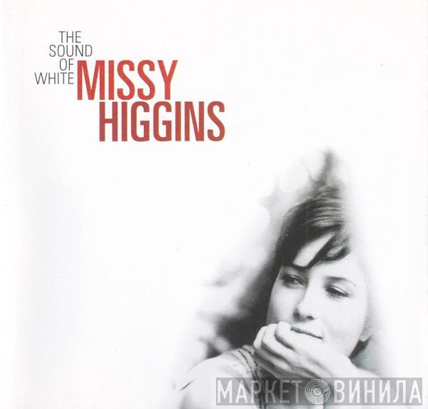  Missy Higgins  - The Sound Of White