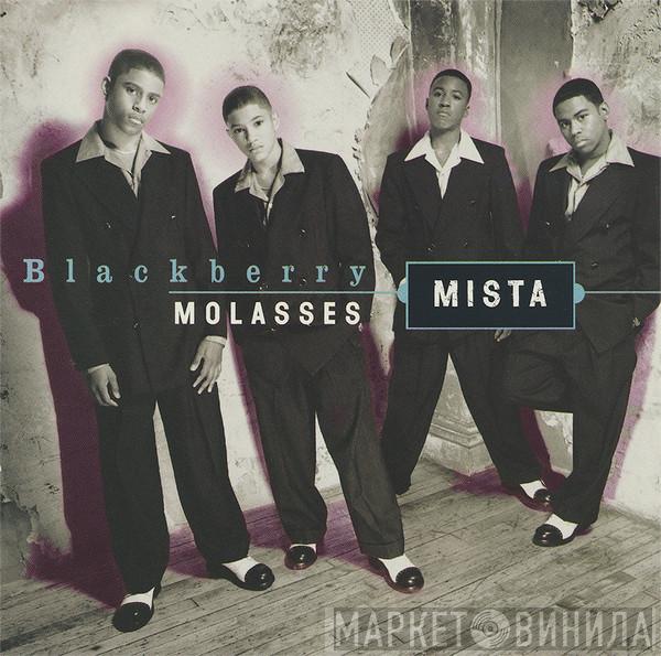  Mista  - Blackberry Molasses