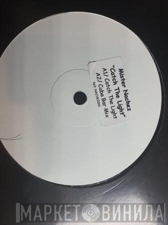 Mister Nachez - Catch The Light