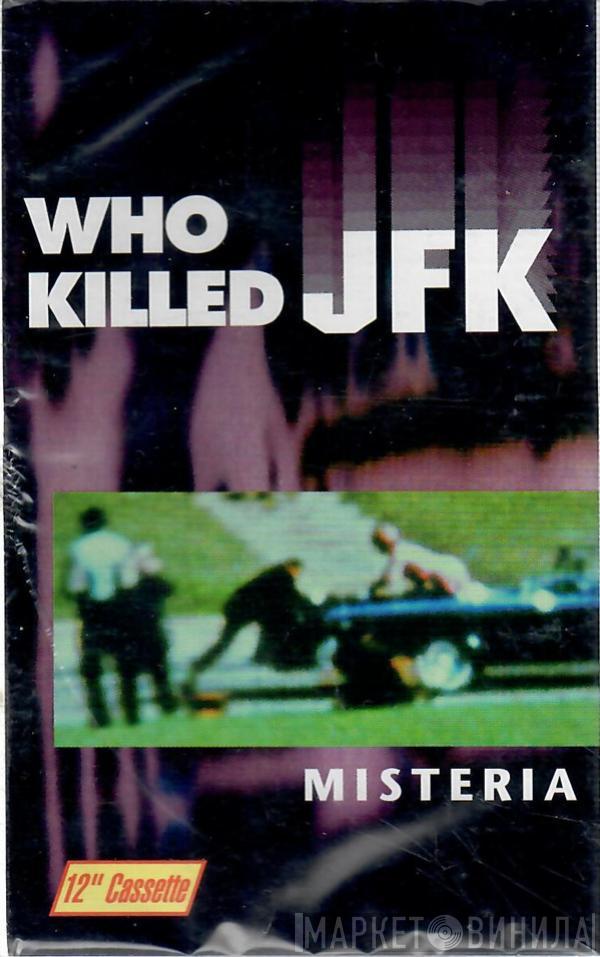  Misteria  - Who Killed JFK?
