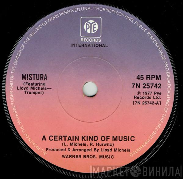 Mistura , Lloyd Michels - A Certain Kind Of Music