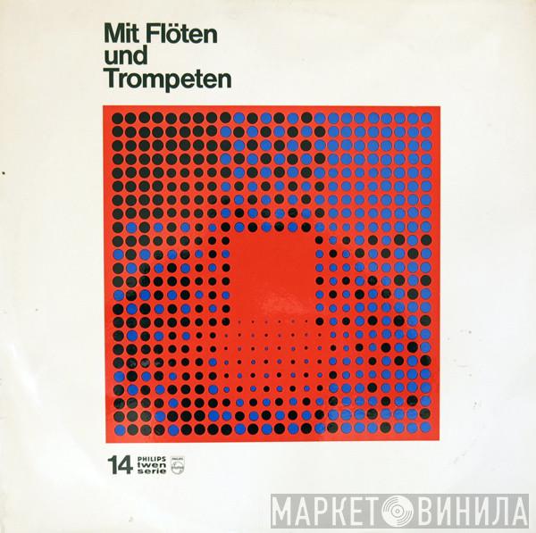  - Mit Flöten Und Trompeten