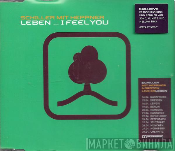 Mit Schiller  Peter Heppner  - Leben ... I Feel You