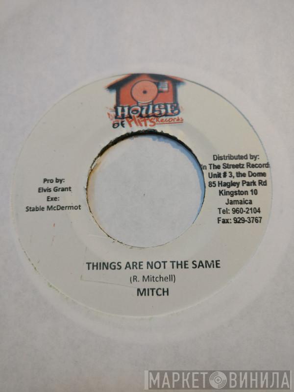 Mitch  - Things Are Not The Same