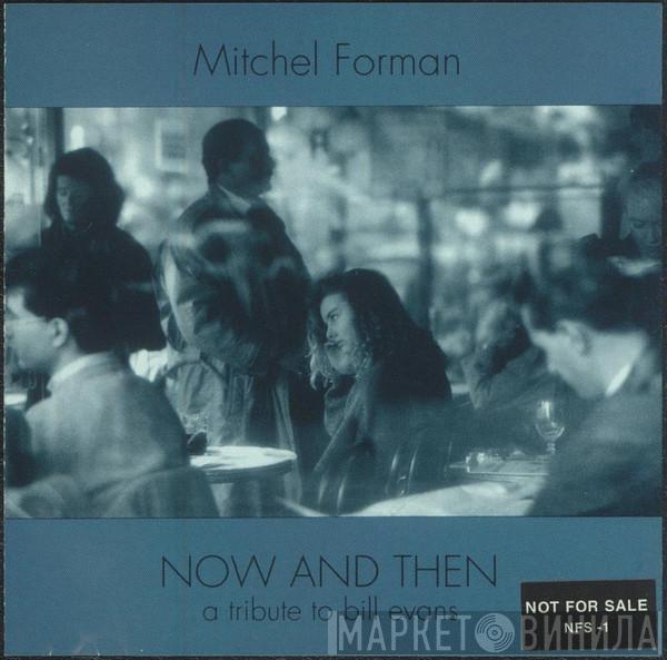 , Mitchel Forman , Eddie Gomez  Jack DeJohnette  - Now And Then- A Tribute To Bill Evans