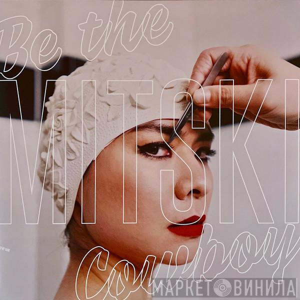  Mitski  - Be The Cowboy