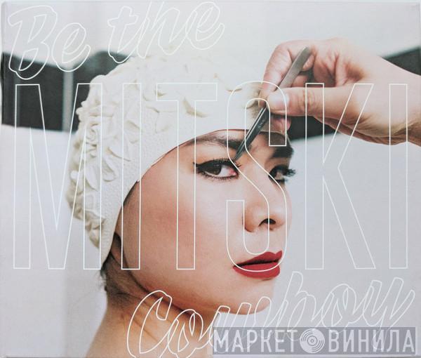  Mitski  - Be The Cowboy