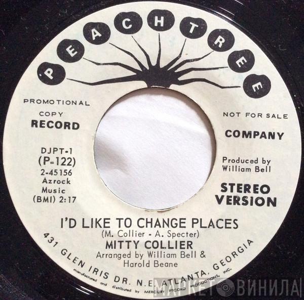Mitty Collier - I'd Like To Change Places