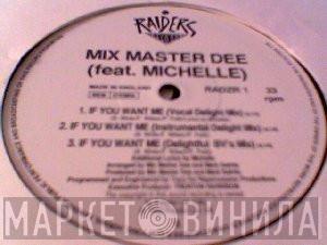 Mix Master Dee - If You Want Me