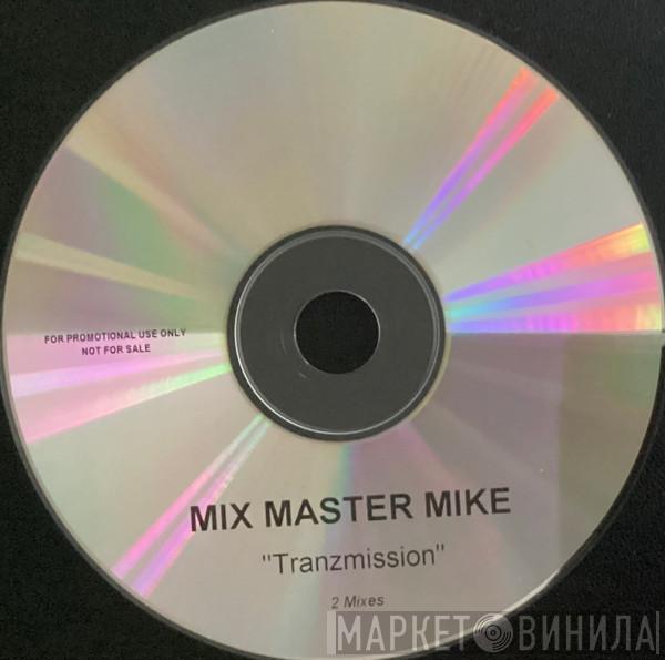 Mix Master Mike - Tranzmission