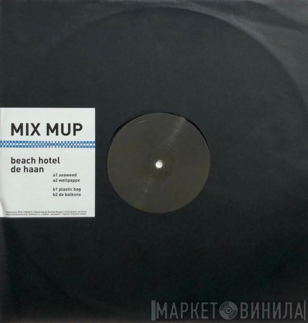 Mix Mup - Beach Hotel De Haan
