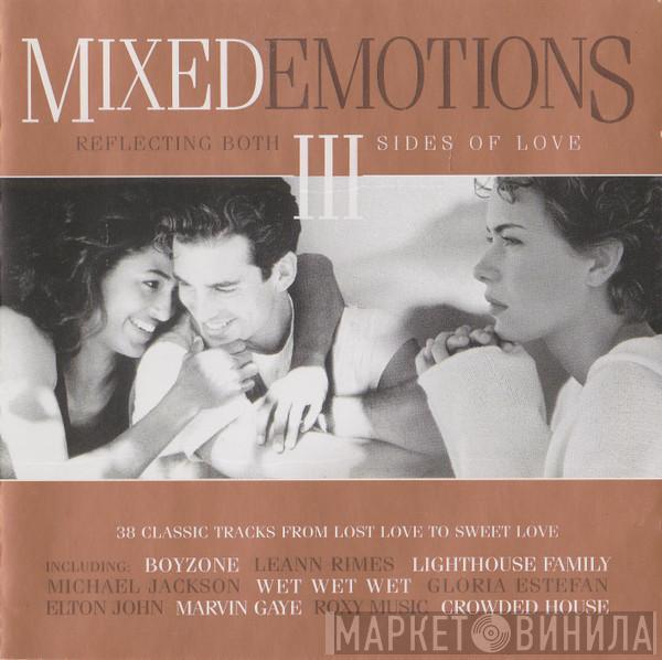  - Mixed Emotions III (Reflecting Both Sides Of Love)